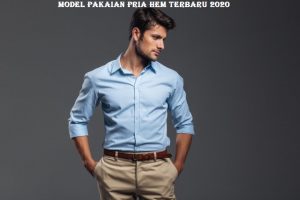 Model Pakaian Pria Hem Terbaru 2020