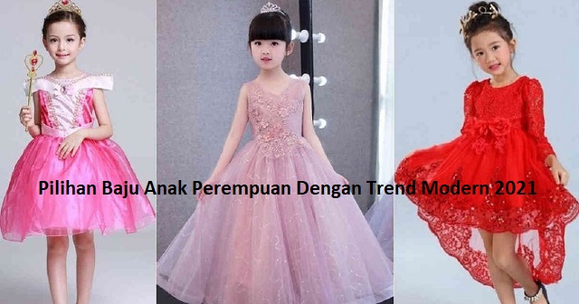 Pilihan Baju Anak Perempuan Dengan Trend Modern 2021