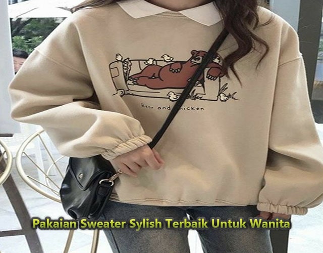 Pakaian Sweater Sylish Terbaik Untuk Wanita